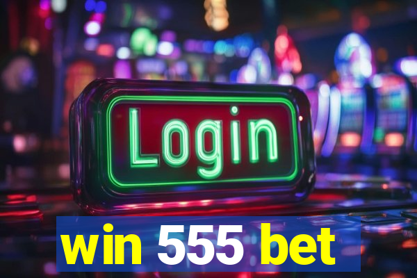 win 555 bet